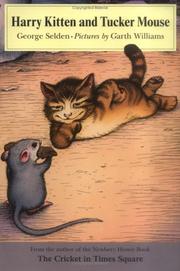 Harry Kitten and Tucker Mouse (Chester Cricket and His Friends) by George Selden