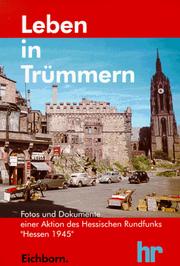 Cover of: Leben in Trümmern by herausgegeben von Heiner Boehncke, Bettina Hindemith, Susanne Wolf.