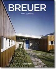 Marcel Breuer : 1902-1981 : form giver of the twentieth century