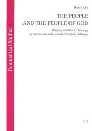 Cover of: The People and the People of God: MINJUNG AND DALIT THEOLOGY IN INTERACTION WITH JEWISH-CHRISTIAN DIALOGUE (Ecumenical Studies)
