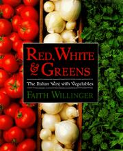 Cover of: Red, White, and Greens: The Italian Way with Vegetables