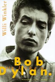 Bob Dylan, ein Leben by Willi Winkler