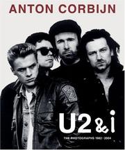 Cover of: Anton Corbijn: U2&i: the Photographs 1982-2004