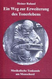Cover of: Ein Weg zur Erweiterung des Tonerlebens: musikalische Tonkunde am Monochord