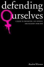 Cover of: Defending ourselves: a guide to prevention, self-defense, and recovery from rape
