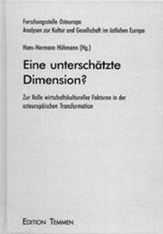 Cover of: Eine unterschätzte Dimension?: zur Rolle wirtschaftskultureller Faktoren in der osteuropäischen Transformation