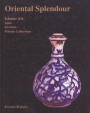 Cover of: Oriental splendour: Islamic art from German private collections