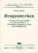 Drogenmythen by Schneider, Wolfgang