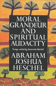 Cover of: Moral Grandeur and Spiritual Audacity by Abraham Joshua Heschel