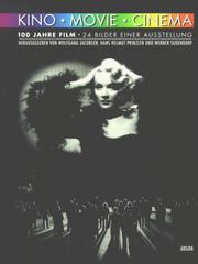 Cover of: Kino, Movie, Cinema: 100 Jahre Film, 24 Bilder einer Ausstellung