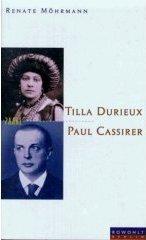 Cover of: Tilla Durieux und Paul Cassirer: Bühnenglück und Liebestod