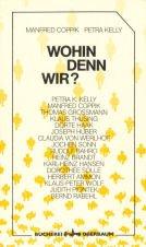 Cover of: Wohin denn wir by herausgegeben von Manfred Coppik und Petra Kelly.