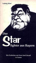 Der Star-fighter aus Bayern by Ludwig Börst