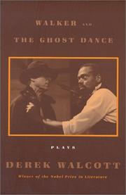 Cover of: Walker and The Ghost Dance by Derek Walcott