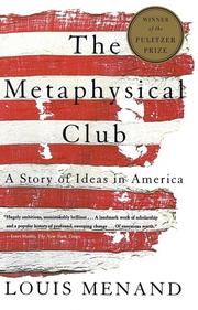 Cover of: The Metaphysical Club by Louis Menand