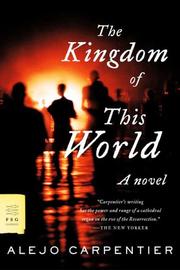 Cover of: The Kingdom of This World: A Novel