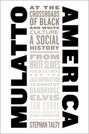Cover of: Mulatto America: At the Crossroads of Black and White Culture : A Social History