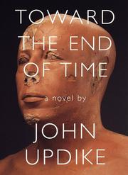 Toward the end of time by John Updike
