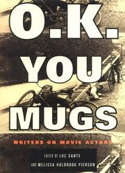 Cover of: O.K. you mugs: writers on movie actors
