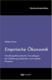 Cover of: Empirische Ökonomik: handlungstheoretische Grundlagen der Erklärung politischer und sozialer Prozesse