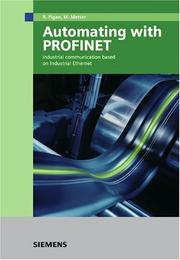 Cover of: Automating with PROFINET: Industrial communication based on Industrial Ethernet