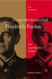 Cover of: Generalfeldmarschall Friedrich Paulus by Peter Steinkamp