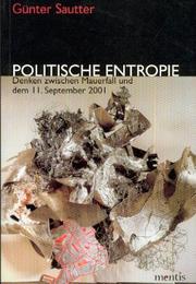 Cover of: Politische Entropie: Denken zwischen Mauerfall und dem 11. September 2001 : Botho Strauss, Hans Magnus Enzensberger, Martin Walser, Peter Sloterdijk