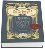 Der moderne Stil = The modern style : 1899-1905 Jugenstil/Art Nouveau : mit einer Einleitung und einem Register (Künstler-/Firmenbiographien) = with an introduction and an index (biographies of artist