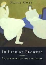 Cover of: In lieu of flowers: a conversation for the living