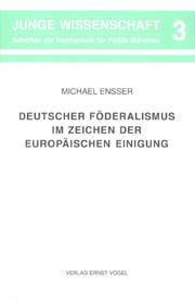 Cover of: Deutscher Föderalismus im Zeichen der europäischen Einigung by Michael Ensser