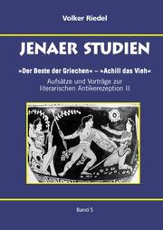 Cover of: Der Beste der Griechen: Achill das Vieh : Aufsätze und Vorträge zur literarischen Antikerezeption II