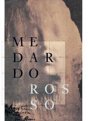 Cover of: Medardo Rosso (Art Catalogue)