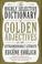 Cover of: The highly selective dictionary of golden adjectives for the extraordinarily literate