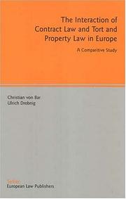 Cover of: The Interaction of Contract Law And Tort And Property Law in Europe: A Comparative Study