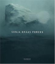Cover of: Sonja Braas: Forces (Art Catalogue)