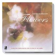 Cover of: Flowers: Romantic Impressions And Classical Melodies