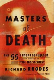 Cover of: Masters of Death: The SS-Einsatzgruppen and the Invention of the Holocaust