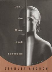 Cover of: Don't the moon look lonesome: a novel in blues and swing