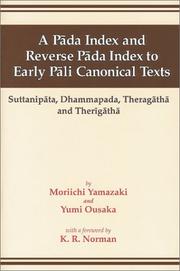 Cover of: A pāda index and reverse pāda index to early Pāli canonical texts: Suttanipāta, Dhammapada, Theragāthā and Therīgāthā