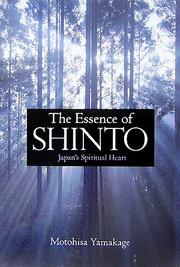 Cover of: The Essence of Shinto by Yamakage, Motohisa