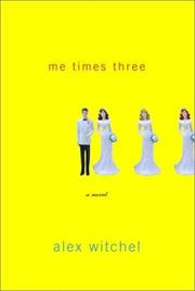 Cover of: Me times three: a novel