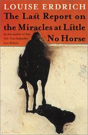 Cover of: The Last Report on the Miracles at Little No Horse