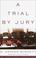 Cover of: A Trial By Jury