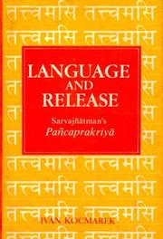 Cover of: Language and release: Sarvajñātman's Pañcaprakriyā