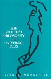 The Buddhist philosophy of universal flux by Satkari Mookerjee