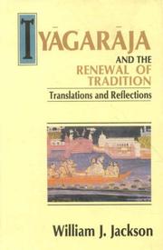 Cover of: Tyāgarāja and the renewal of tradition: translations and reflections