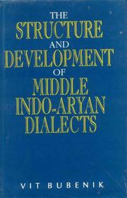 Cover of: The structure and development of Middle Indo-Aryan dialects