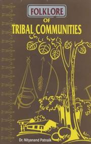 Cover of: Folklore of tribal communities: oral literature of the Santals, Kharias, Oraons and the Mundas of Orissa