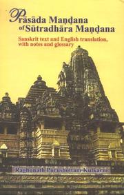 Cover of: Prāsāda Maṇḍana of Sūtradhāra Maṇḍana: Sanskrit text and English translation with notes and glossary