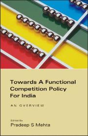 Cover of: Towards a functional competition policy for India: an overview